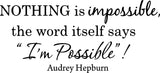 VWAQ Nothing is Impossible Audrey Hepburn Vinyl Wall Decal - VWAQ Vinyl Wall Art Quotes and Prints