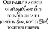 VWAQ Our Family is a Circle of Strength and Love Vinyl Wall Decal - VWAQ Vinyl Wall Art Quotes and Prints