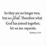 VWAQ So They are No Longer Two But One Flesh Matthew 19:6 Vinyl Wall art Decal - VWAQ Vinyl Wall Art Quotes and Prints