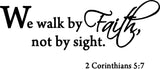 VWAQ We Walk By Faith Not By Sight 2 Corinthians 5:7 Wall Decal - VWAQ Vinyl Wall Art Quotes and Prints