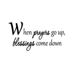 VWAQ When Prayers Go Up, Blessings Come Down Wall Decal
