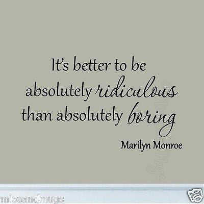 VWAQ It's Better to Be Absolutely Ridiculous Marilyn Monroe Wall Decal - VWAQ Vinyl Wall Art Quotes and Prints