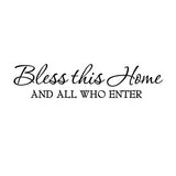 VWAQ Bless This Home and All Who Enter Wall Quotes Decal - VWAQ Vinyl Wall Art Quotes and Prints