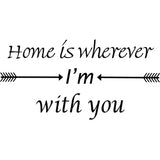 VWAQ Home is Wherever I'm With You Vinyl Wall Decal Love Quotes Wall Decor - VWAQ Vinyl Wall Art Quotes and Prints