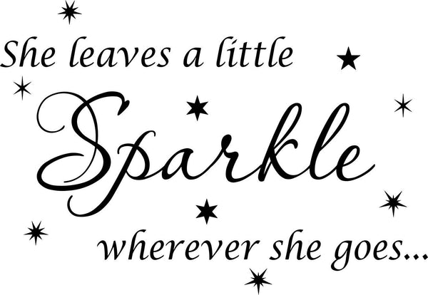 VWAQ She Leaves A Little Sparkle Wherever She Goes Wall Art Decal Sticker Decor for Girls Room - VWAQ Vinyl Wall Art Quotes and Prints