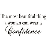 VWAQ The Most Beautiful Thing a Woman Can Wear is Confidence Vinyl Wall Decal - VWAQ Vinyl Wall Art Quotes and Prints