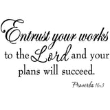 VWAQ Entrust Your Works to the Lord Proverbs 16:3 Bible Wall Quotes Decal - VWAQ Vinyl Wall Art Quotes and Prints