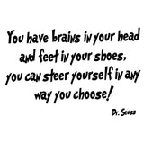 VWAQ Dr. Seuss You Have Brains in Your Head Vinyl Wall Decal - VWAQ Vinyl Wall Art Quotes and Prints