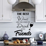 VWAQ The Best Wines Are The Ones We Drink With Friends - Wine and Friends Wall Decor - Vinyl Decal Stickers -18122 - VWAQ Vinyl Wall Art Quotes and Prints