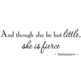 And Though She Be But Little She is Fierce Nursery Nursery Wall Quotes Decals - VWAQ Vinyl Wall Art Quotes and Prints