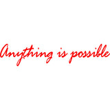 Anything is Possible Wall Decal