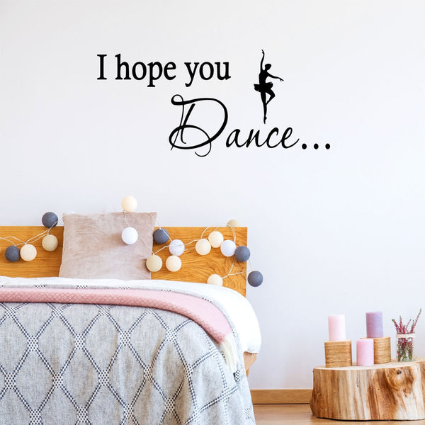 VWAQ I Hope You Dance Wall Decal - VWAQ Vinyl Wall Art Quotes and Prints