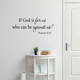 VWAQ If God Is For Us Who Can Be Against Us Romans 8:31 Wall Decal - VWAQ Vinyl Wall Art Quotes and Prints