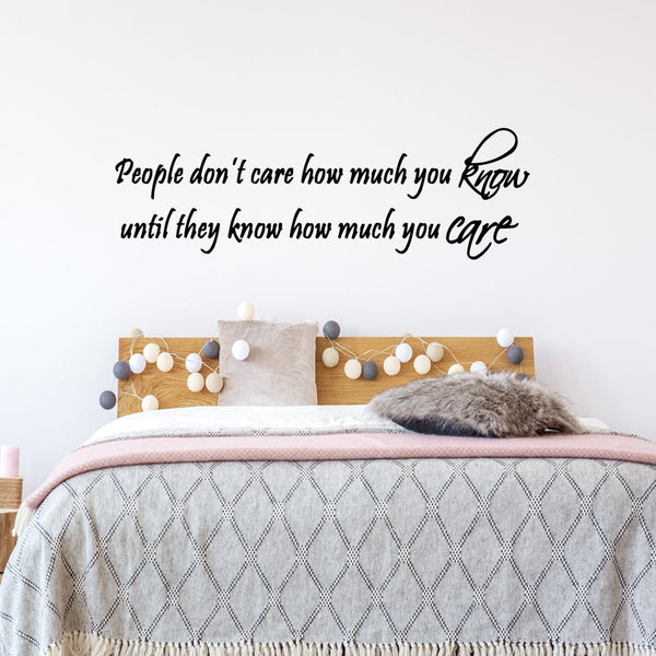 VWAQ People Don't Care How Much You Know Until They Know How Much You Care Wall Decal