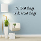 VWAQ The Best Things In Life Aren't Things Inspirational Vinyl Wall Decal - VWAQ Vinyl Wall Art Quotes and Prints