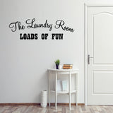 The Laundry Room Loads of Fun Home Decor Vinyl Wall art Decal