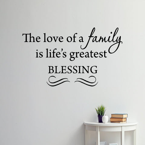 VWAQ The Love of a Family Is Life's Greatest Blessing Wall Decal