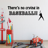VWAQ There's No Crying in Baseball Sports Vinyl Wall art Decal - VWAQ Vinyl Wall Art Quotes and Prints