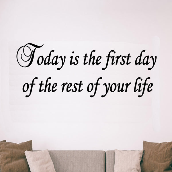 VWAQ Today is the First Day of the Rest of Your Life Inspirational Vinyl Wall Decal