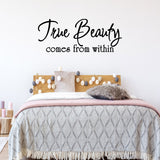 VWAQ True Beauty Comes from within Vinyl Wall Decal - VWAQ Vinyl Wall Art Quotes and Prints