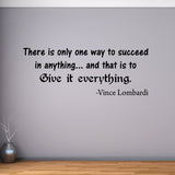 VWAQ There is Only One Way to Succeed in Anything Vince Lombardi Quotes Wall Decal