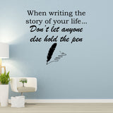 VWAQ When Writing The Story of Your Life Vinyl Quotes Wall Decal