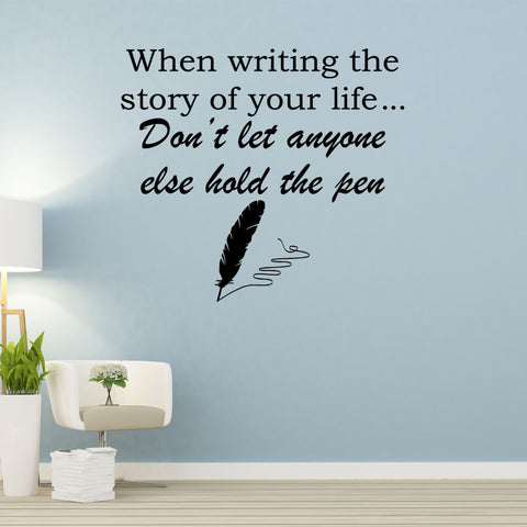 VWAQ When Writing The Story of Your Life Vinyl Quotes Wall Decal