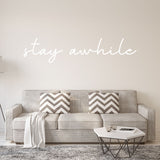 VWAQ Stay Awhile Wall Decal - Vinyl Wall Art Home Decor - VWAQ Vinyl Wall Art Quotes and Prints