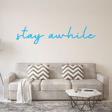 VWAQ Stay Awhile Wall Decal - Vinyl Wall Art Home Decor - VWAQ Vinyl Wall Art Quotes and Prints