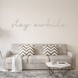 VWAQ Stay Awhile Wall Decal - Vinyl Wall Art Home Decor - VWAQ Vinyl Wall Art Quotes and Prints