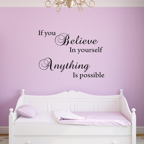 VWAQ If You Believe in Yourself Anything is Possible Wall Decal - Inspiring Quotes Stickers Decor - VWAQ Vinyl Wall Art Quotes and Prints