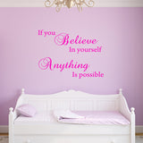 VWAQ If You Believe in Yourself Anything is Possible Wall Decal - Inspiring Quotes Stickers Decor - VWAQ Vinyl Wall Art Quotes and Prints