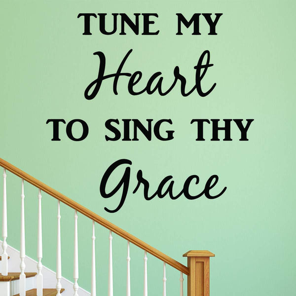 VWAQ Tune My Heart to Sing Thy Grace Christian Wall Quotes Decal
