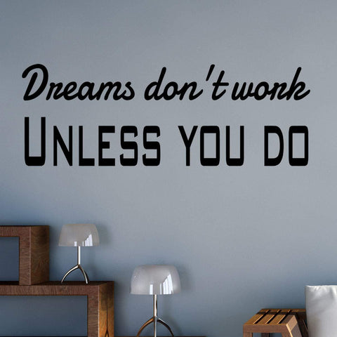 VWAQ Dreams Don't Work Unless You Do Motivating Wall Quotes Decal - VWAQ Vinyl Wall Art Quotes and Prints