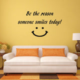 Be The Reason Someone Smiles Today Happy Face Quotes Wall Decal - VWAQ Vinyl Wall Art Quotes and Prints