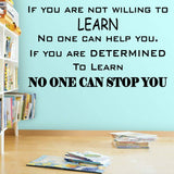 VWAQ If You are Not Willing to Learn No One Can Help You Classroom Quotes Wall Decal