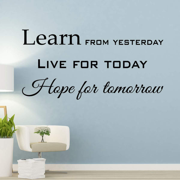 VWAQ Learn from Yesterday, Live for Today, Hope for Tomorrow Inspiring Quotes Wall Decal - VWAQ Vinyl Wall Art Quotes and Prints