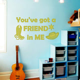 VWAQ You've Got a Friend in Me Wall Decal - VWAQ Vinyl Wall Art Quotes and Prints