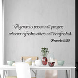 A Generous Person Will Prosper; Proverbs 11:25 Bible Wall Quotes - VWAQ Vinyl Wall Art Quotes and Prints