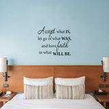 Accept What Is, Let Go Of What Was - Inspirational Wall Quotes - VWAQ Vinyl Wall Art Quotes and Prints