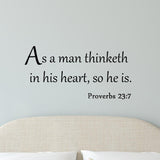 As a Man Thinketh in His Heart, So He Is Proverbs 23:7 Wall Decal - VWAQ Vinyl Wall Art Quotes and Prints