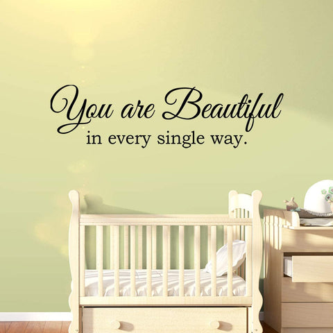 VWAQ You are Beautiful in Every Single Way Wall Decal Motivational Quote Vinyl Lettering 