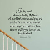 VWAQ If My People Who are Called by My Name 2 Chronicles 7 14 Wall Decal