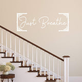 Just Breathe Wall Decal Relaxing Quotes Inspirational Vinyl Lettering VWAQ