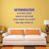 Determination Wall Decal is Doing What Needs to be Done Quote Home and Office Wall Decor VWAQ