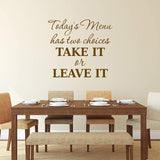 Today's Menu Has Two Options Take it or Leave it Wall Decal Funny Kitchen Quotes Cooking Sticker Dining Room Decor VWAQ