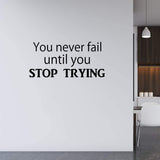 VWAQ You Never Fail Until You Stop Trying Wall Decal Motivational Quotes Vinyl Wall Art 