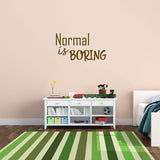 Normal is Boring Vinyl Wall Art Decal Creative Sticker Quotes Decor VWAQ