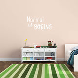 Normal is Boring Vinyl Wall Art Decal Creative Sticker Quotes Decor VWAQ