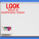 Look What is Happening Today Teachers Classroom Vinyl Decal for Whiteboard and Walls VWAQ